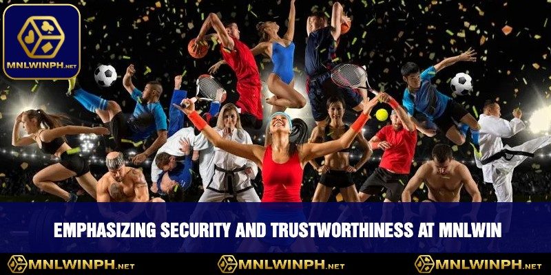 The Ultimate Guide to Sports Betting at MNLWIN - Tips & Strategies 4 Emphasizing Security and Trustworthiness at MNLWIN