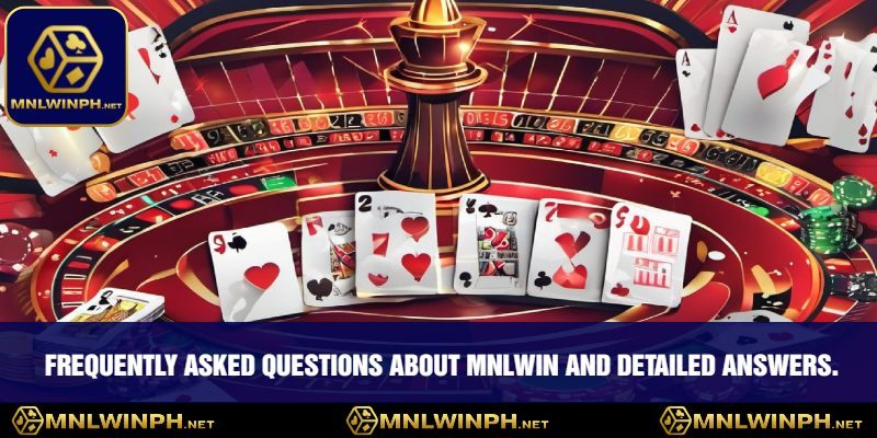 MNLWIN: Philippines’ Top-Rated Online Betting Destination 19 Frequently Asked Questions about MNLWIN and Detailed Answers