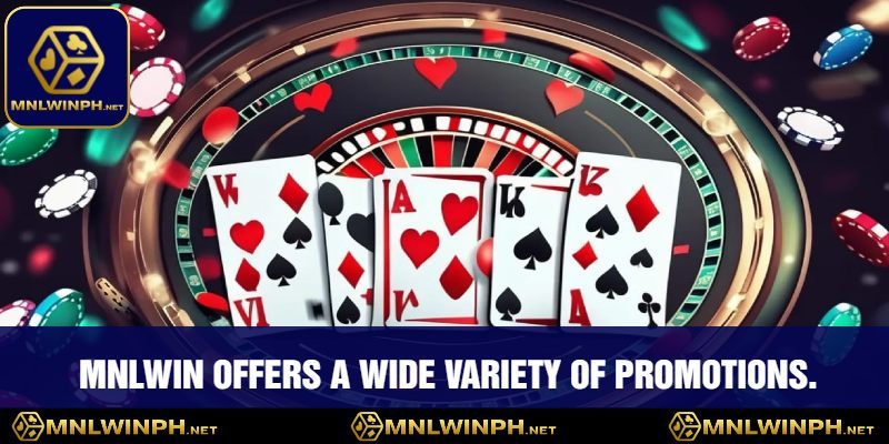 MNLWIN: Philippines’ Top-Rated Online Betting Destination 12 MNLWIN offers a wide variety of promotions.