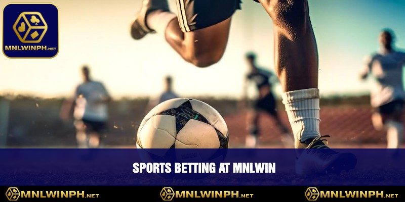 MNLWIN: Philippines’ Top-Rated Online Betting Destination 16 Sports Betting at MNLWIN