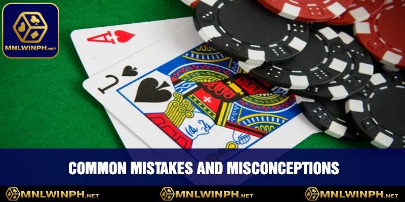 Mastering Blackjack Strategies At MNLWIN - Elevate Your Game 4 Common Mistakes And Misconceptions