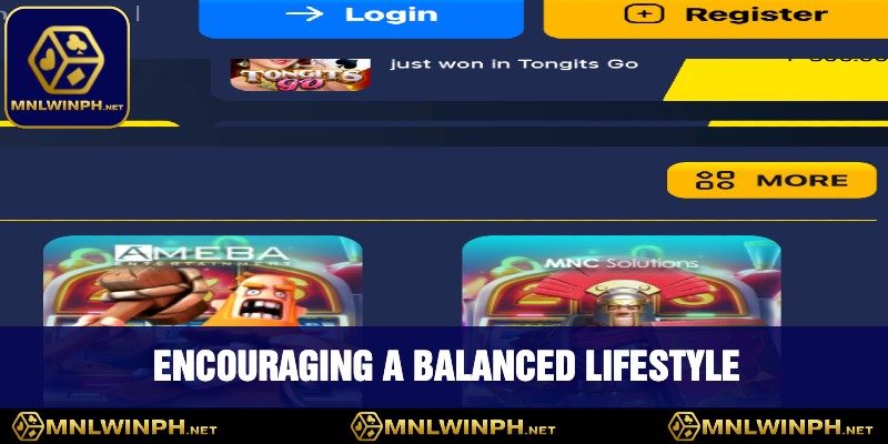 Unlock Exclusive Betting Action Through MNLWIN's Official Links 4 Khuyến khích một lối sống cân bằng