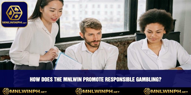 Responsible Gambling at MNLWIN - Ensuring a Safe Betting Experience 2 How Does The MNLWIN Promote Responsible Gambling?
