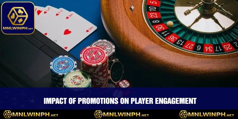 Discover Exciting Promotions At MNLWIN - Unlock Greater Rewards! 2 Impact of Promotions on Player Engagement