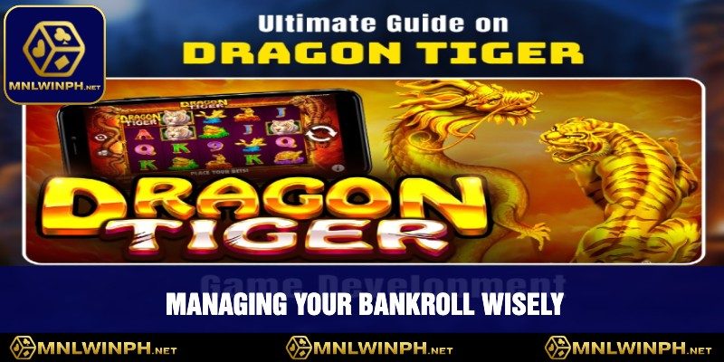 Discover The Best Online Dragon Tiger Strategies At MNLWIN For Thrilling Wins 3 Managing Your Bankroll Wisely