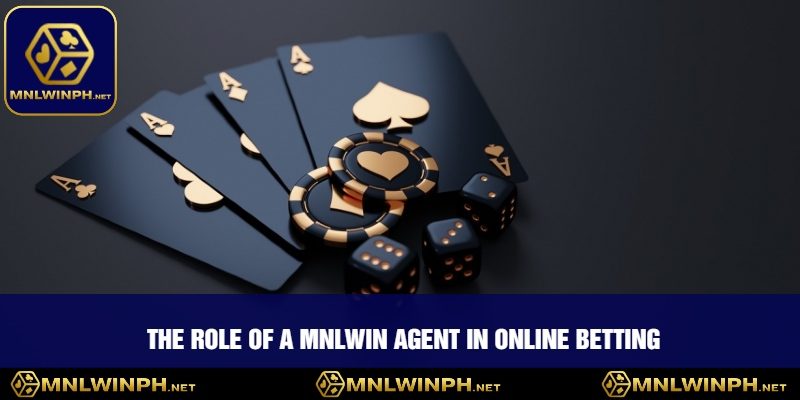 Unlocking Opportunities With A MNLWIN Agent – Your Gateway To Online Betting Success 1 The Role of a MNLWIN Agent in Online Betting