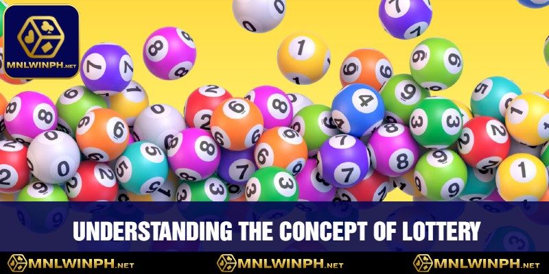 Unlock Life-Changing Wins at MNLWIN Lottery - Where Every Ticket Holds Fortune's Promise 1 Understanding the Concept of Lottery
