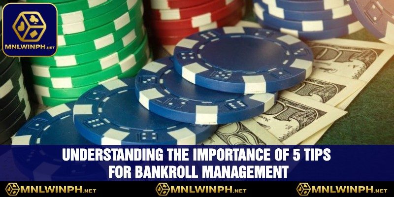 Mastering Your Game - 5 Tips For Bankroll Management At MNLWIN 1 Understanding The Importance Of 5 Tips For Bankroll Management